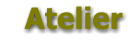 Atelier